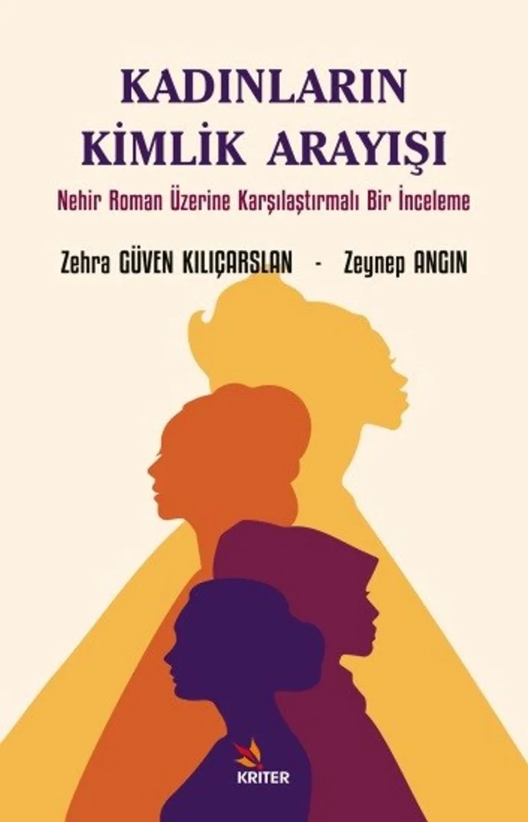 Kadınların Kimlik Arayışı Nehir Roman Üzerine Karşılaştırmalı Bir İnceleme