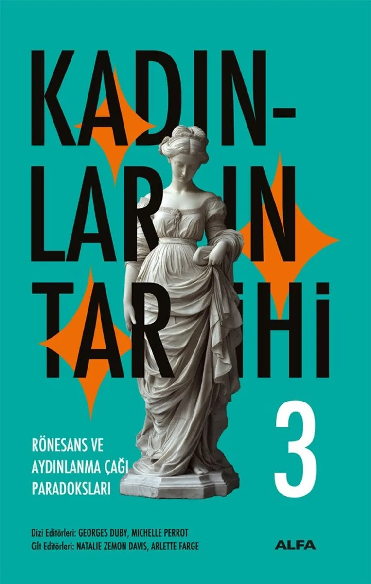 Kadınların Tarihi 3 (Ciltli) Rönesans ve Aydınlanma Çağı Paradoksları