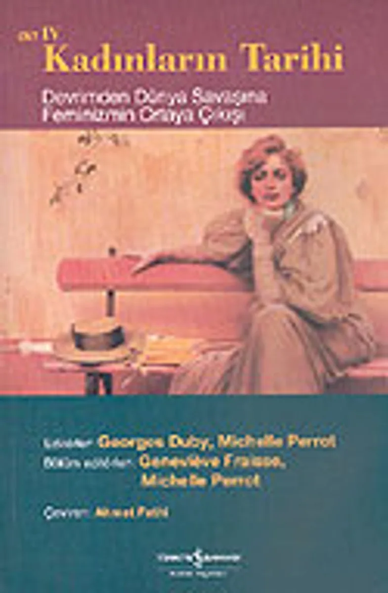 Kadınların Tarihi 4 Devrimden Dünya Savaşına Feminizmin Ortaya Çıkışı