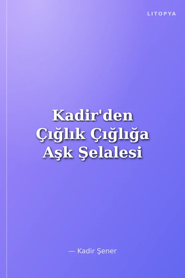 Kadir'den Çığlık Çığlığa Aşk Şelalesi