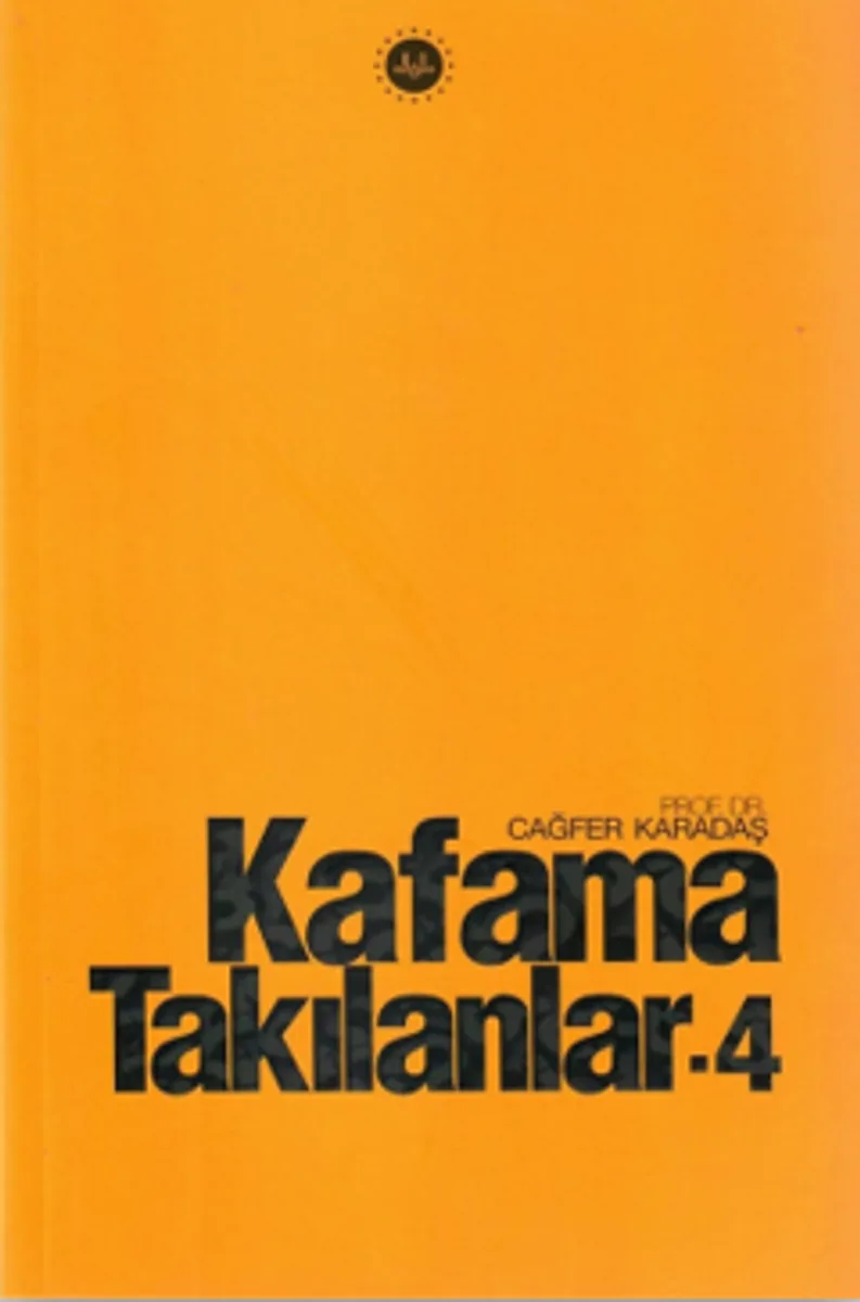 Kafama Takılanlar 4