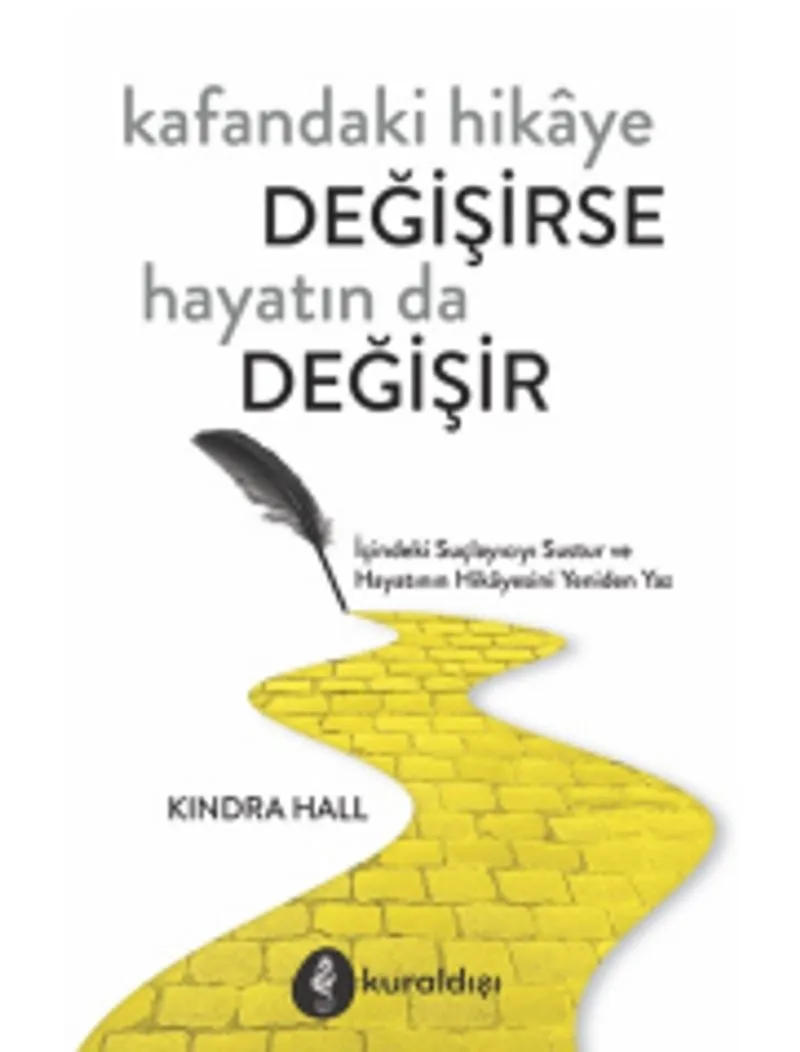 Kafandaki Hikaye Değişirse Hayatın da Değişir
