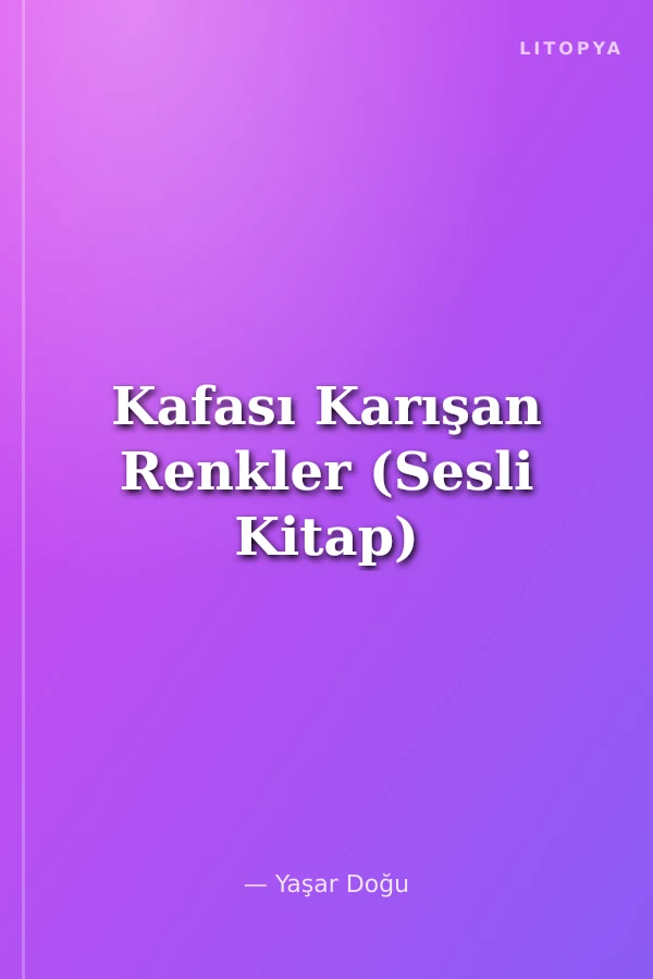Kafası Karışan Renkler (Sesli Kitap)