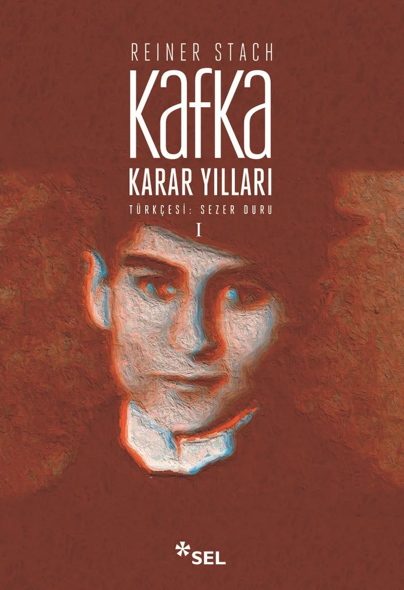 Kafka - Karar Yılları Cilt:1
