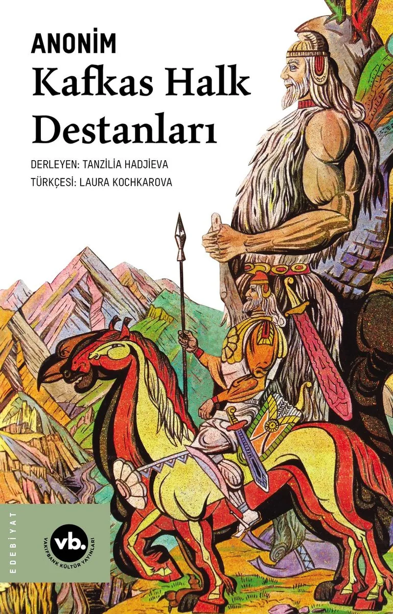 Kafkas Halk Destanları Karaçay Ve Malkarların Nart Destanları