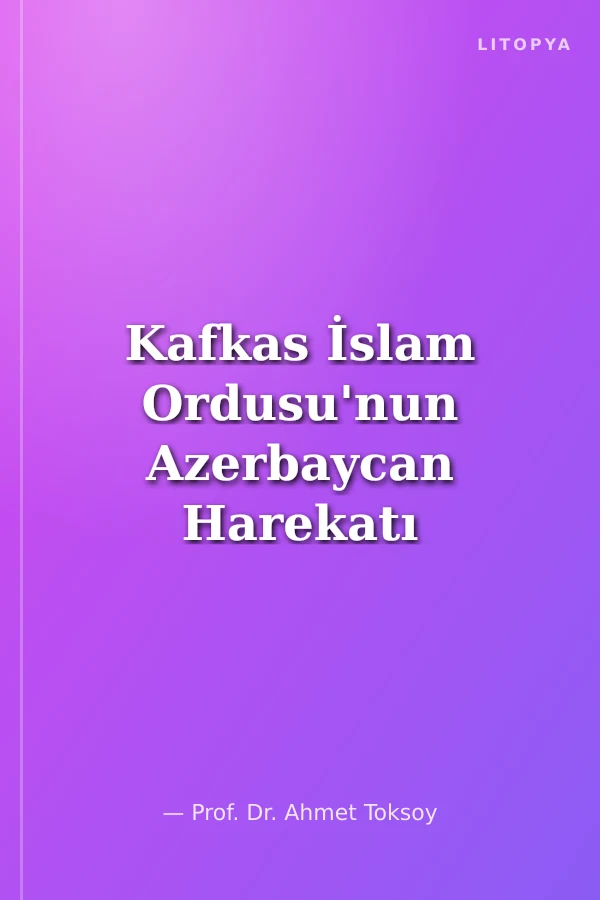 Kafkas İslam Ordusu'nun Azerbaycan Harekatı