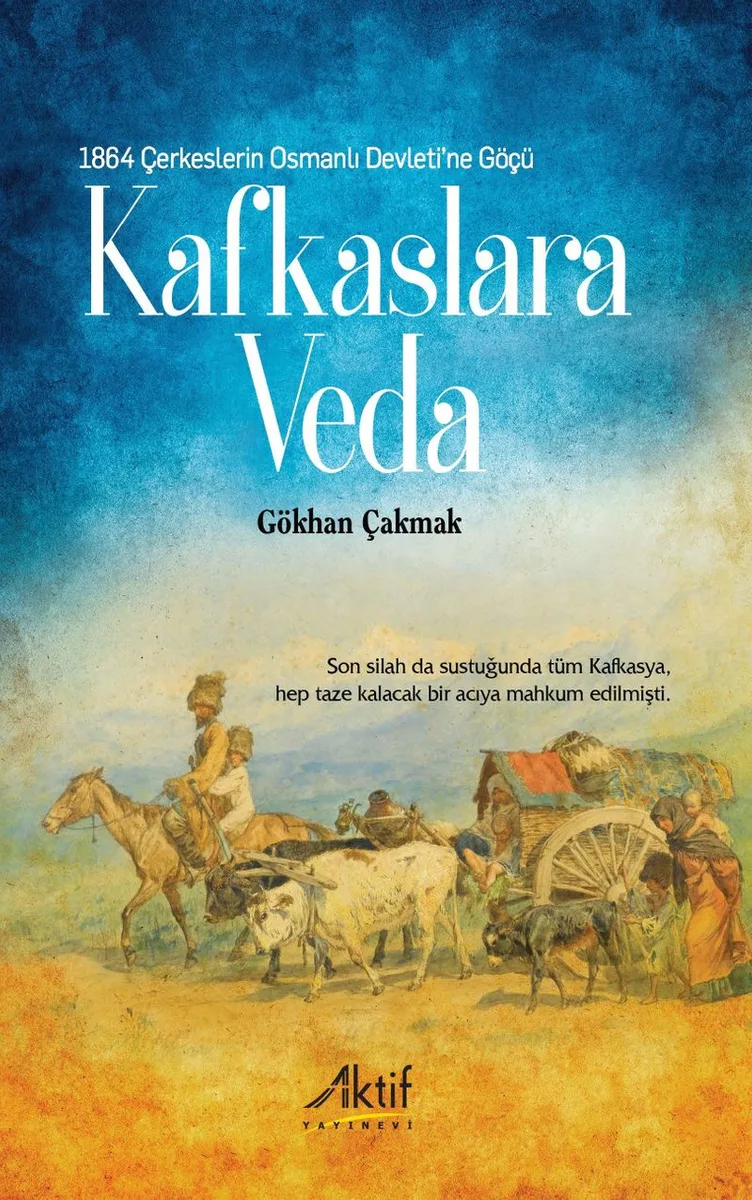 Kafkaslara Veda 1864 Çerkeslerin Osmanlı Devleti'ne Göçü