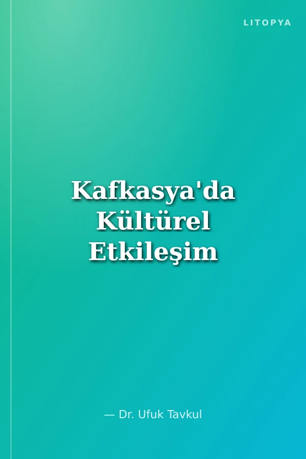 Kafkasya'da Kültürel Etkileşim