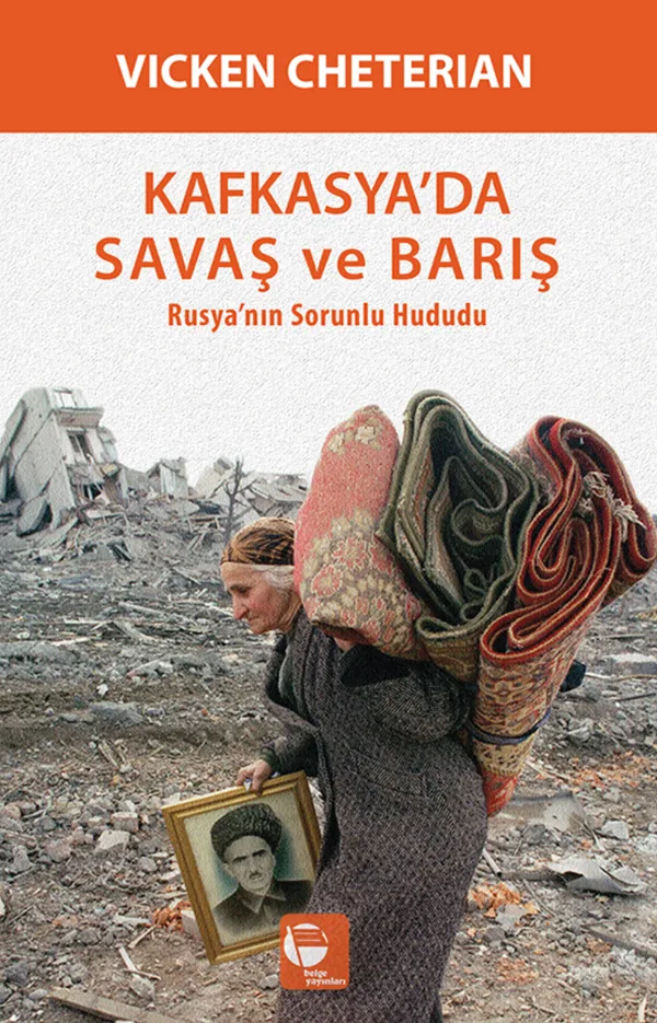 Kafkasya'da Savaş ve Barış Rusya'nın Sorunlu Hududu