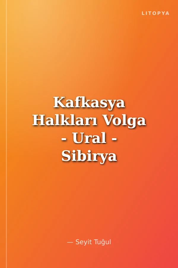 Kafkasya Halkları Volga - Ural - Sibirya