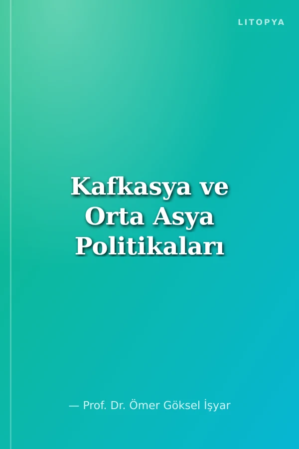 Kafkasya ve Orta Asya Politikaları