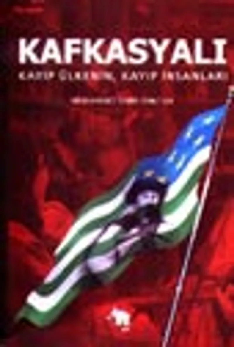 Kafkasyalı Kayıp Ülkenin, Kayıp İnsanları