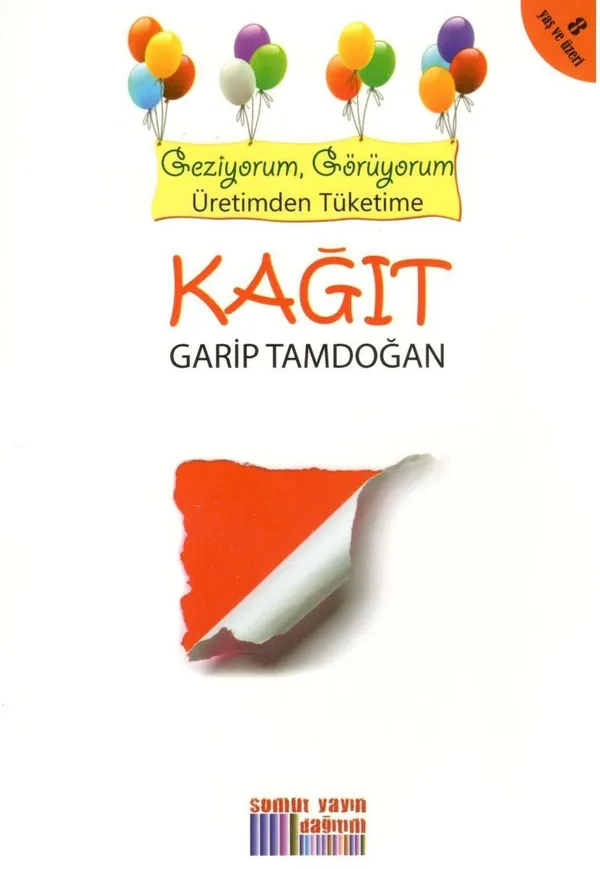 Kağıt Geziyorum, Görüyorum Üretimden Tüketime