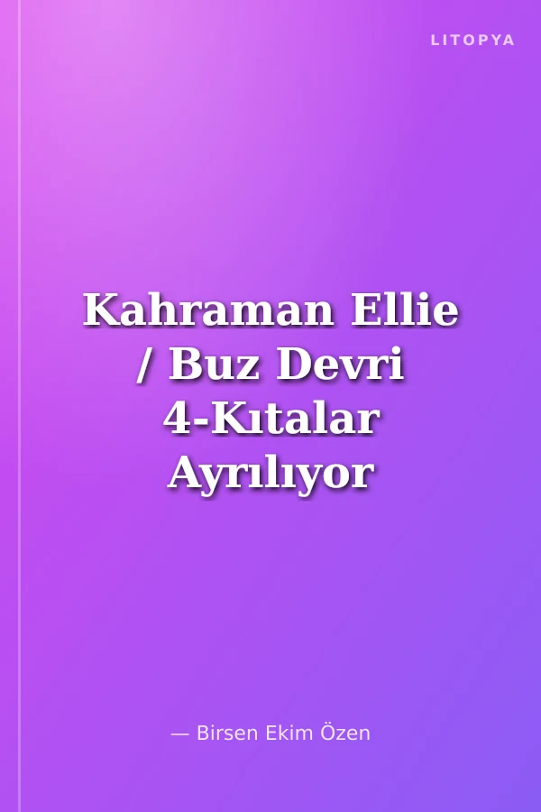 Kahraman Ellie / Buz Devri 4-Kıtalar Ayrılıyor 5 Etkinlikli Hikaye Kitabı