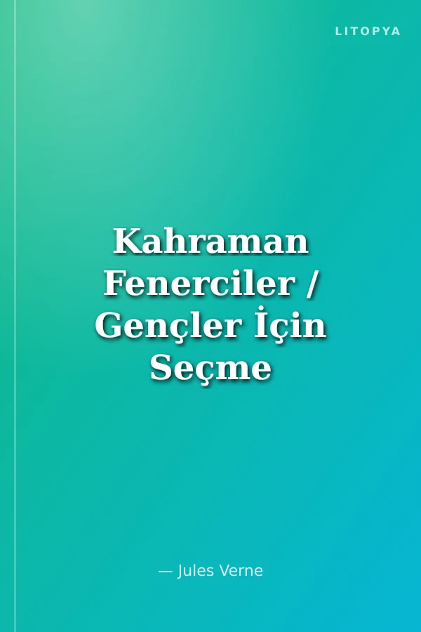 Kahraman Fenerciler / Gençler İçin Seçme Eserler -30