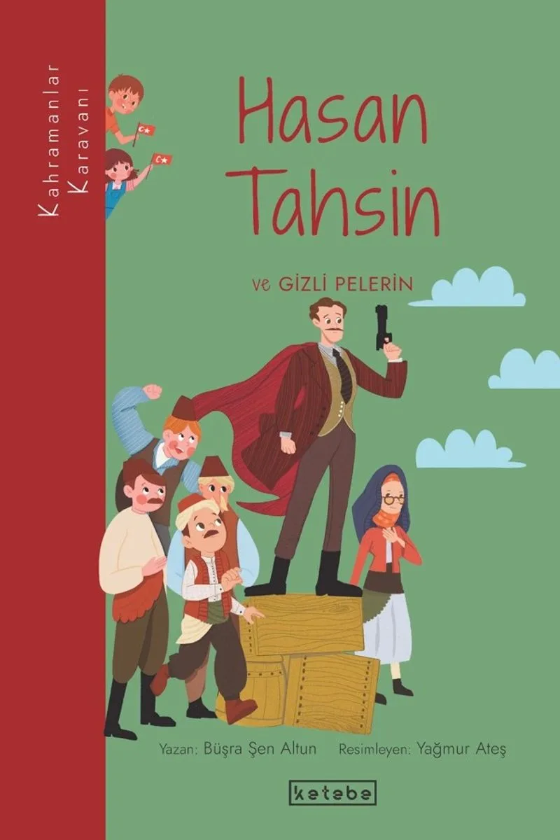 Kahramanlar Karavanı - Hasan Tahsin ve Gizli Pelerin