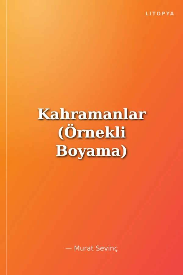 Kahramanlar (Örnekli Boyama)