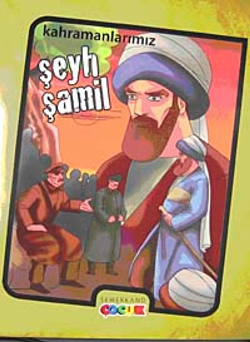 Kahramanlarımız Şeyh Şamil