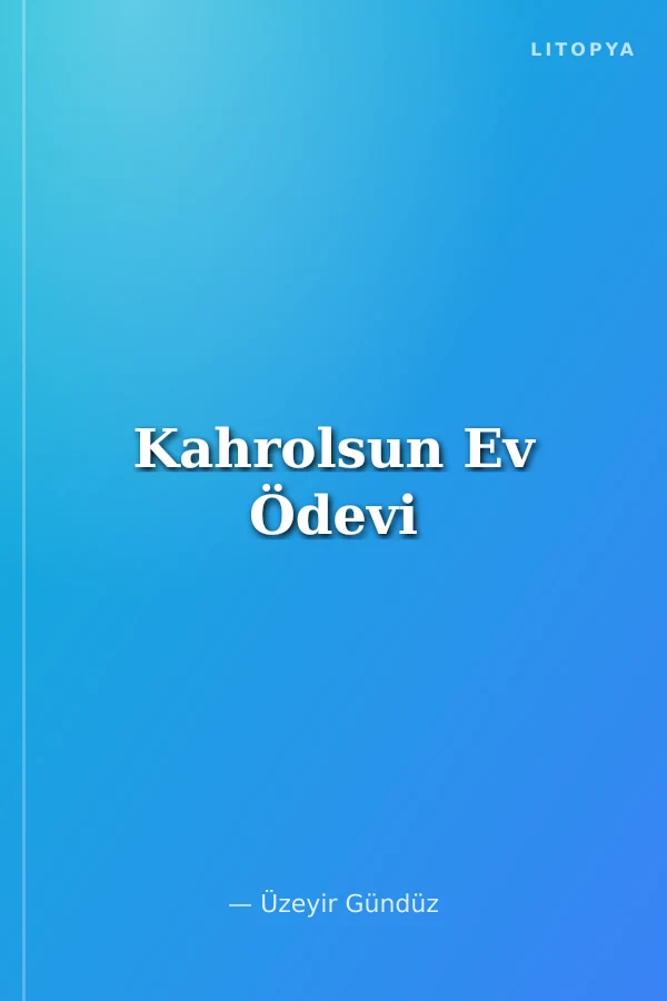 Kahrolsun Ev Ödevi