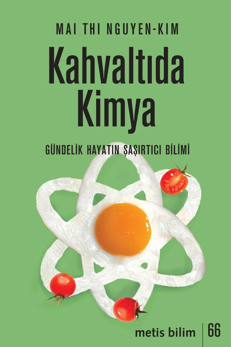 Kahvaltıda Kimya Gündelik Hayatın Şaşırtıcı Bilimi