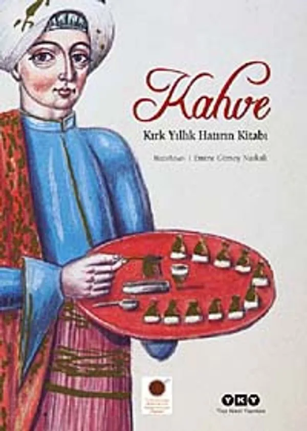 Kahve Kırk Yıllık Hatırın Kitabı
