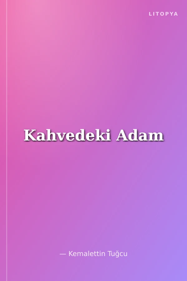 Kahvedeki Adam