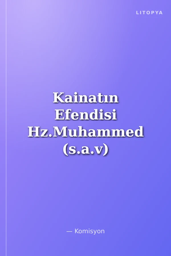 Kainatın Efendisi Hz.Muhammed (s.a.v) Belgeseli