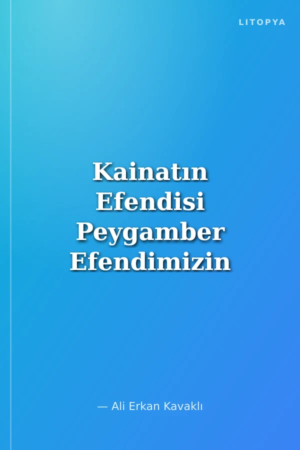 Kainatın Efendisi Peygamber Efendimizin Vefatı