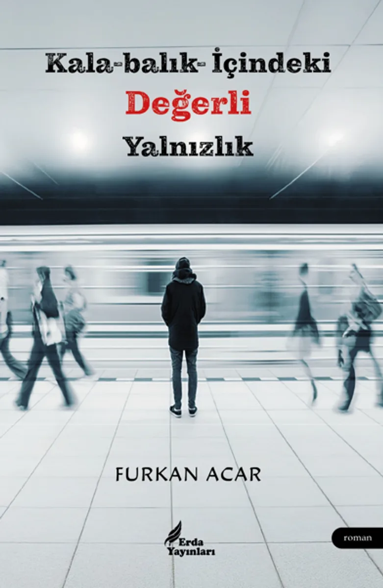 Kala-Balık - İçindeki Değerli Yalnızlık
