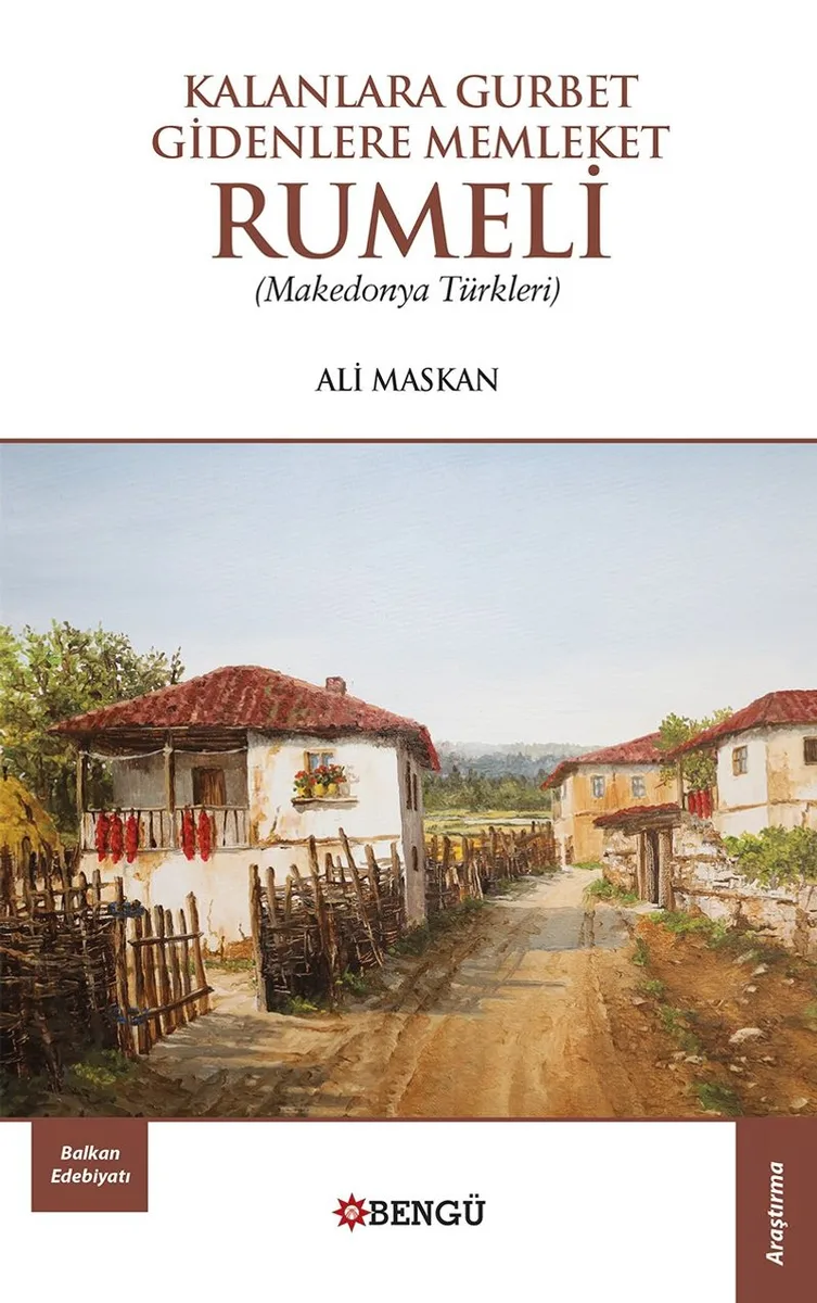 Kalanlara Gurbet Gidenlere Memleket Rumeli Makedonya Türkleri