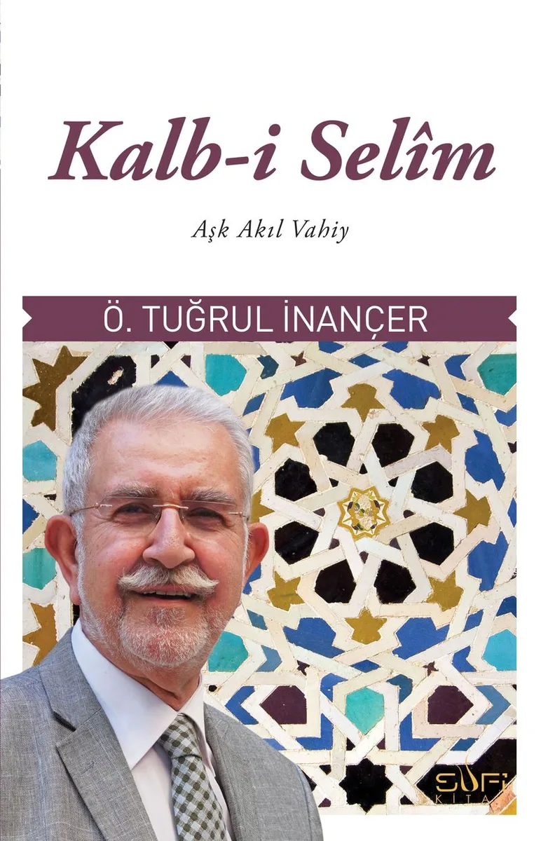 Kalb-i Selim Aşk Akıl Vahiy