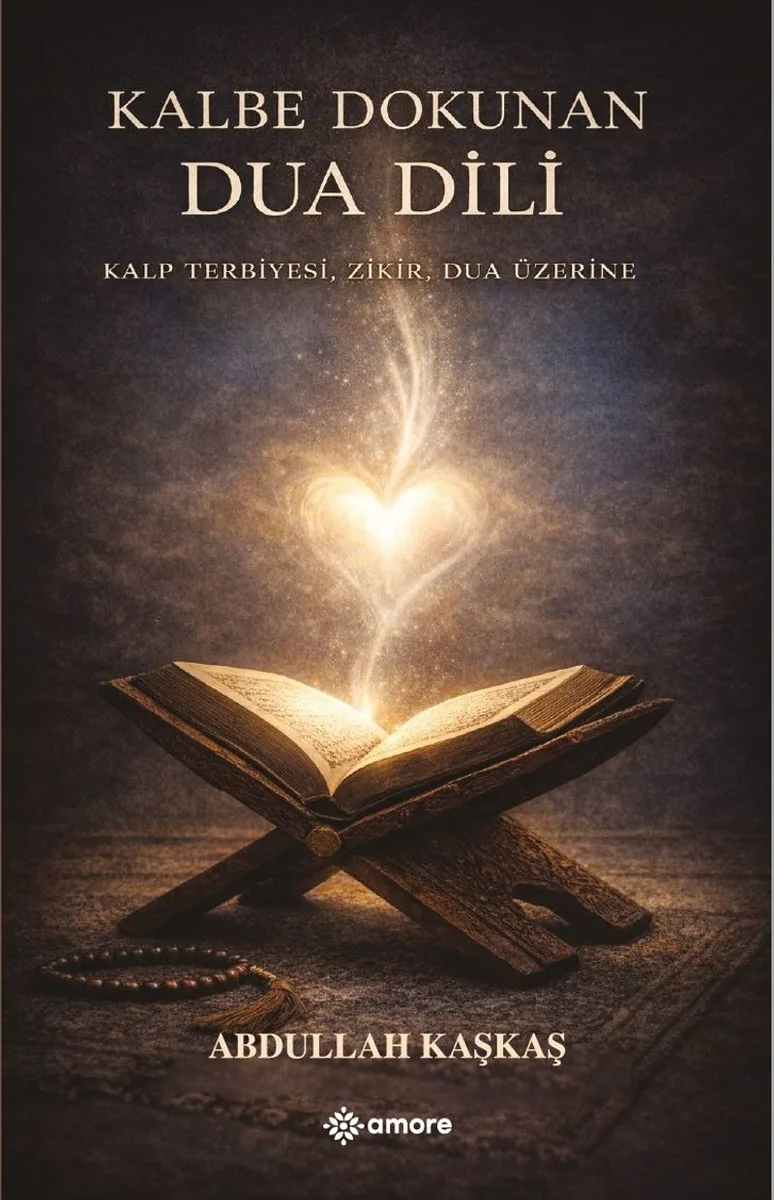 Kalbe Dokunan Dua Dili Kalp Terbiyesi,Zikir,Dua Üzerine