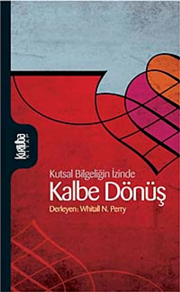 Kalbe Dönüş Kutsal Bilgeliğin İzinde