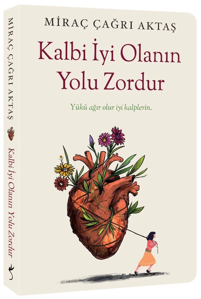 Kalbi İyi Olanın Yolu Zordur