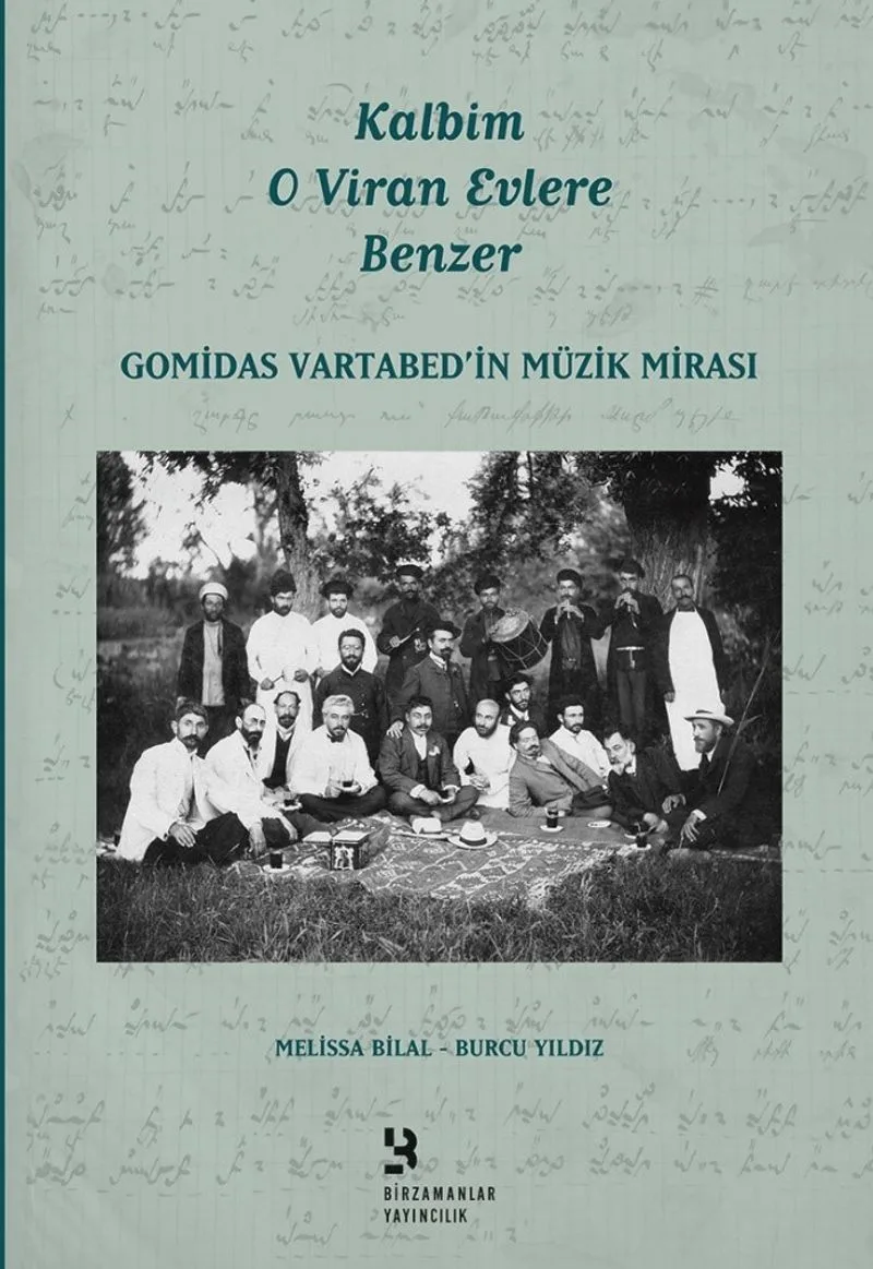 Kalbim O Viran Evlere Benzer Gomidas Vartabed'in Müzik Mirası
