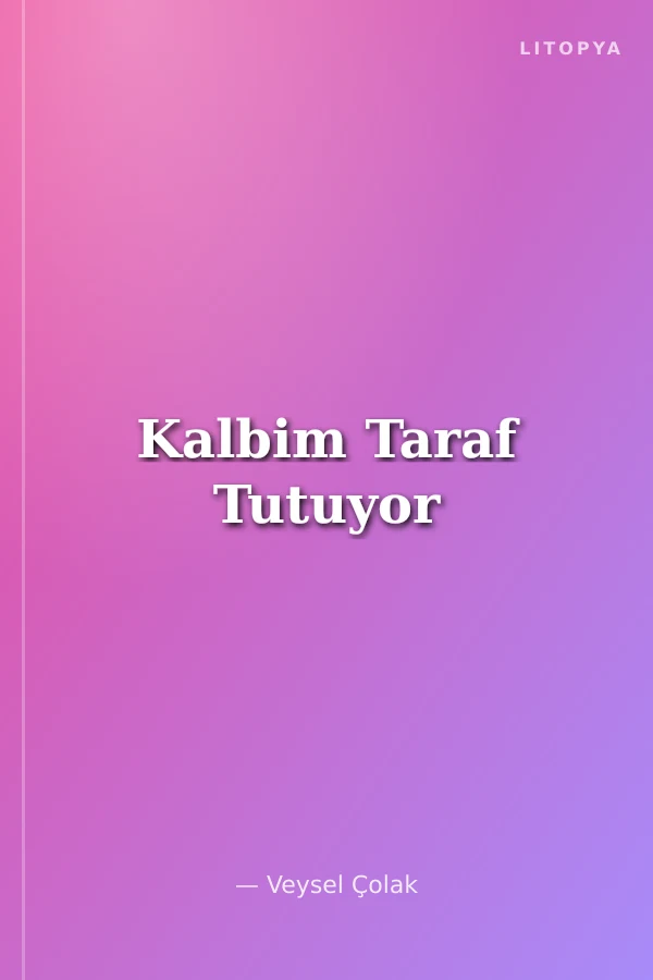 Kalbim Taraf Tutuyor