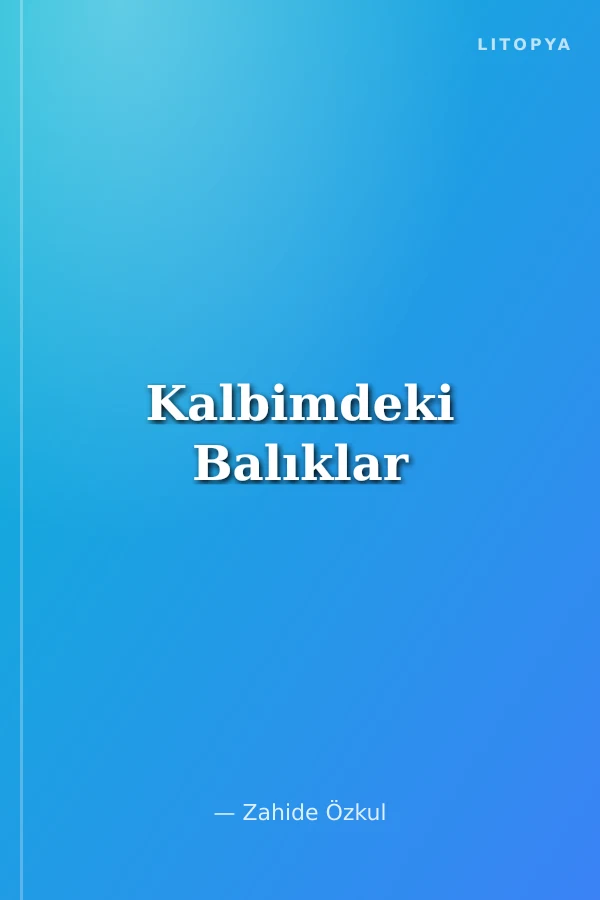 Kalbimdeki Balıklar