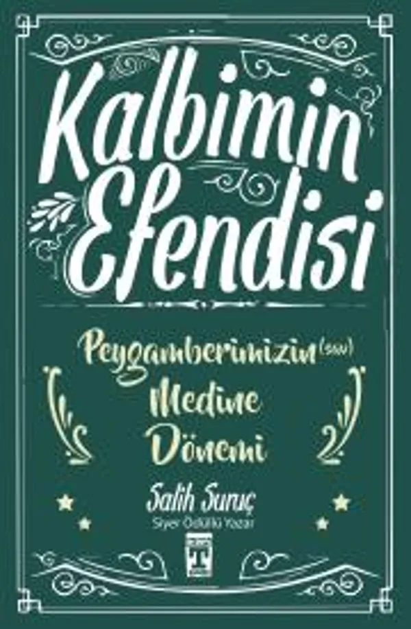 Kalbimin Efendisi Peygamberimizin (s.a.v.) Medine Dönemi