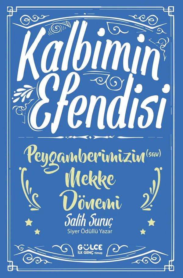 Kalbimin Efendisi Peygamberimizin (s.a.v.) Mekke Dönemi