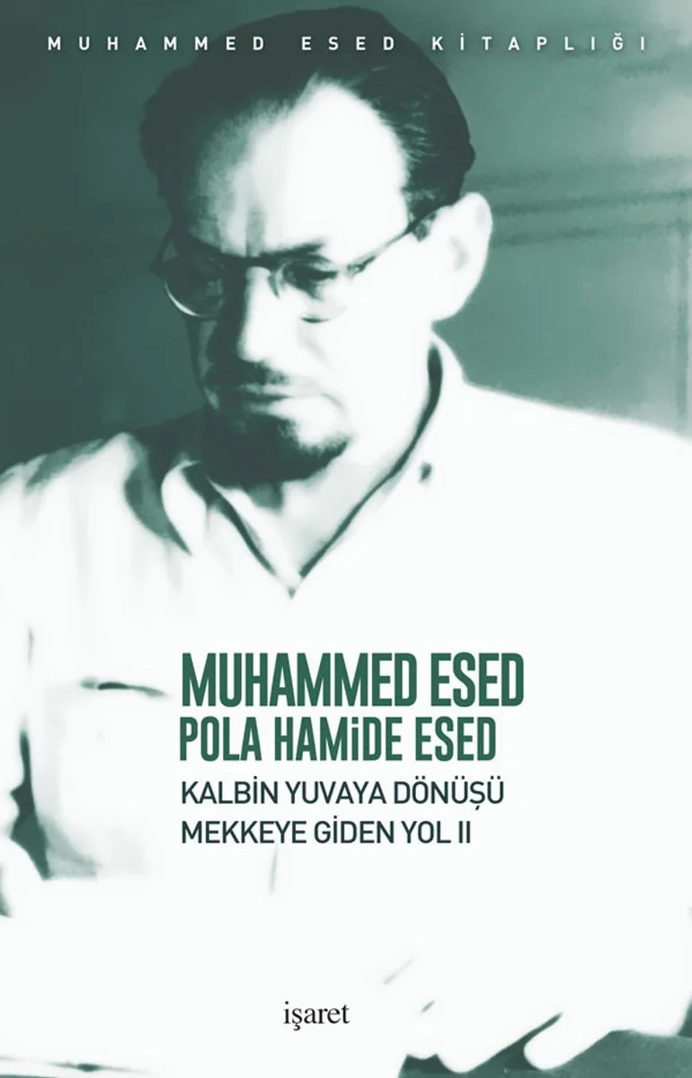 Kalbin Yuvaya Dönüşü Mekke'ye Giden Yol 2