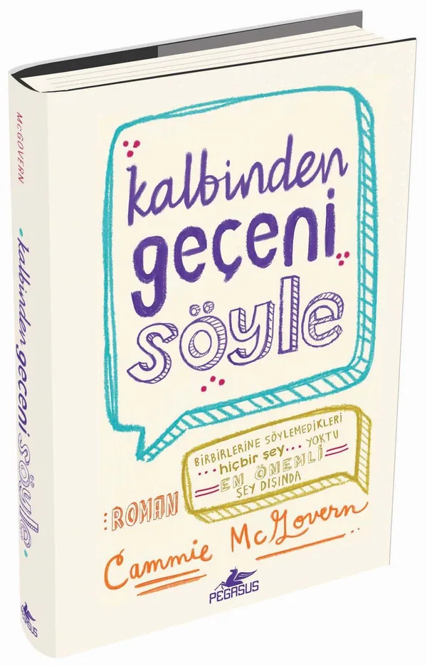 Kalbinden Geçeni Söyle (Ciltli)