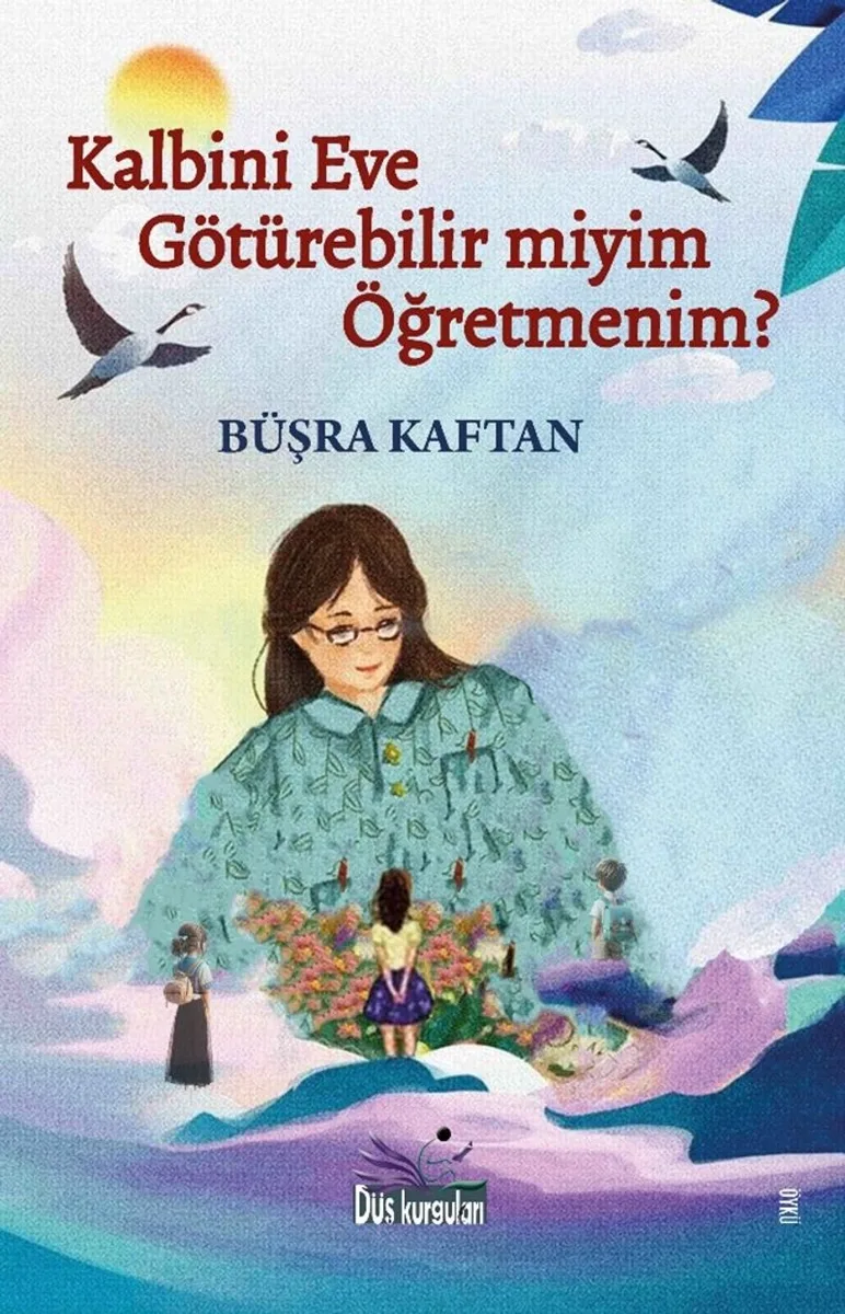 Kalbini Eve Götürebilir miyim Öğretmenim?