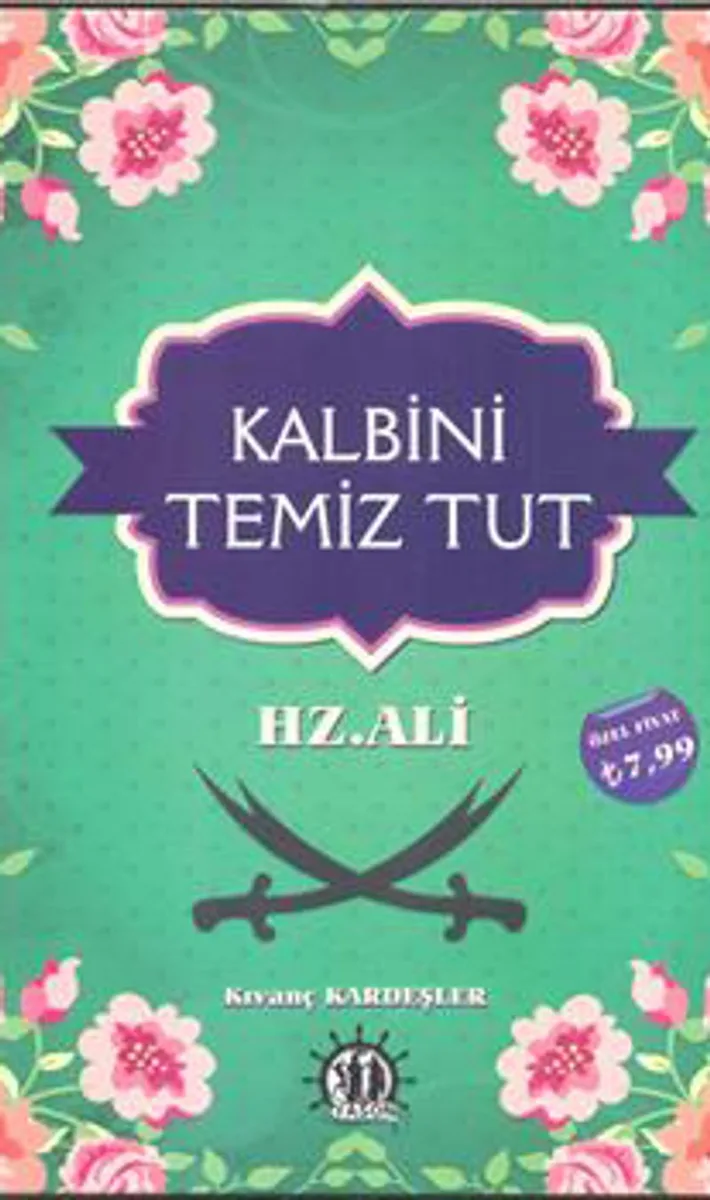 Kalbini Temiz Tut Hz. Ali