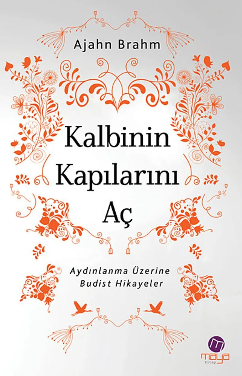 Kalbinin Kapılarını Aç Aydınlanma Üzerine Budist Hikayeler