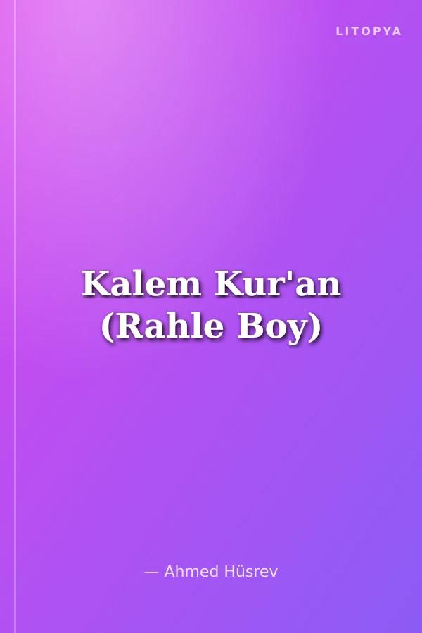 Kalem Kur'an (Rahle Boy)