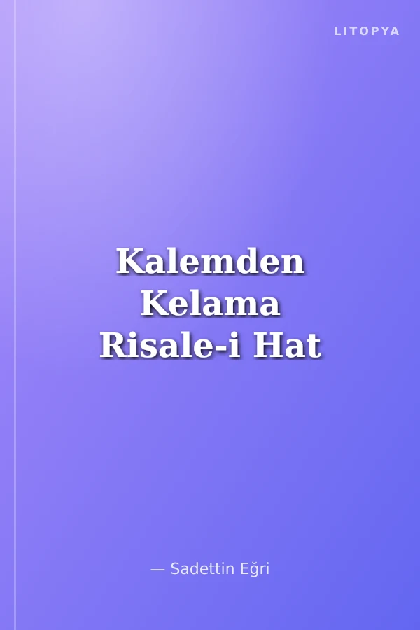 Kalemden Kelama Risale-i Hat
