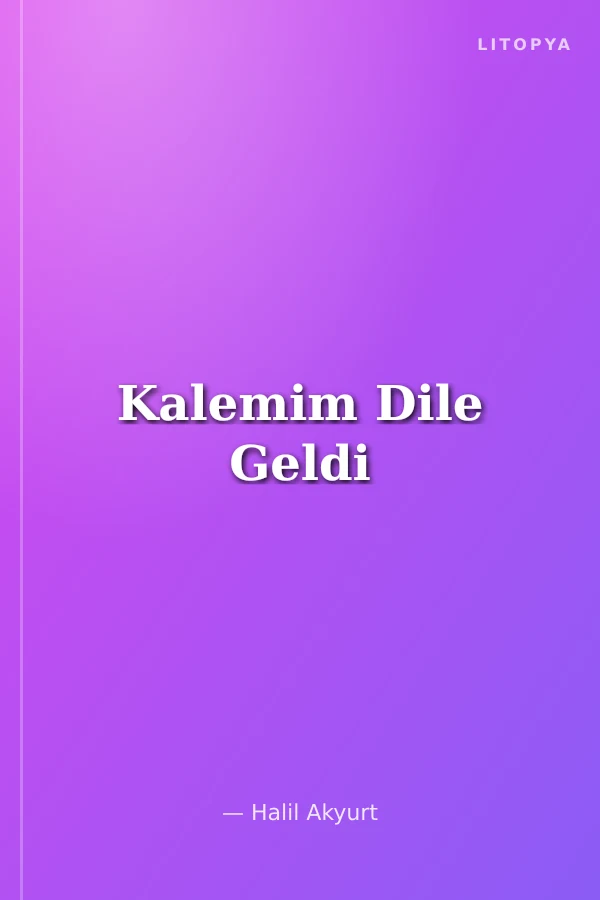 Kalemim Dile Geldi