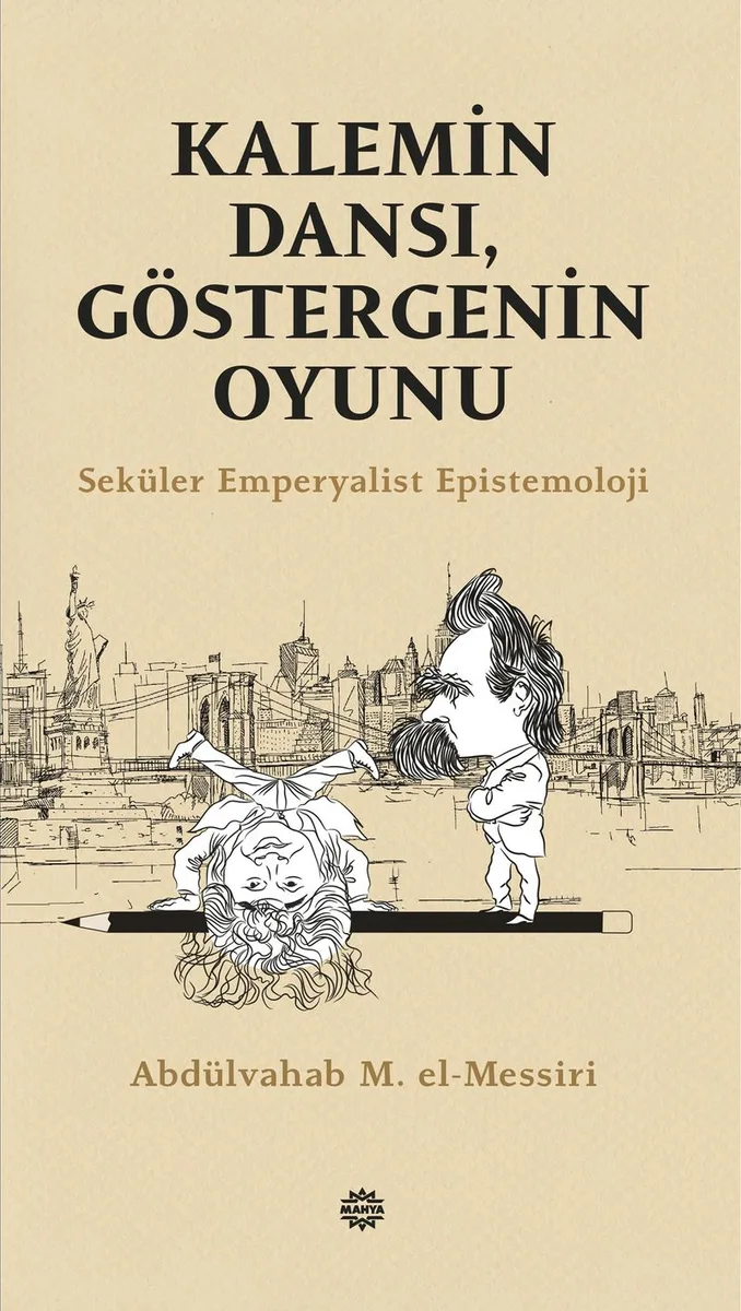 Kalemin Dansı, Göstergenin Oyunu Seküler Emperyalist Epistemoloji