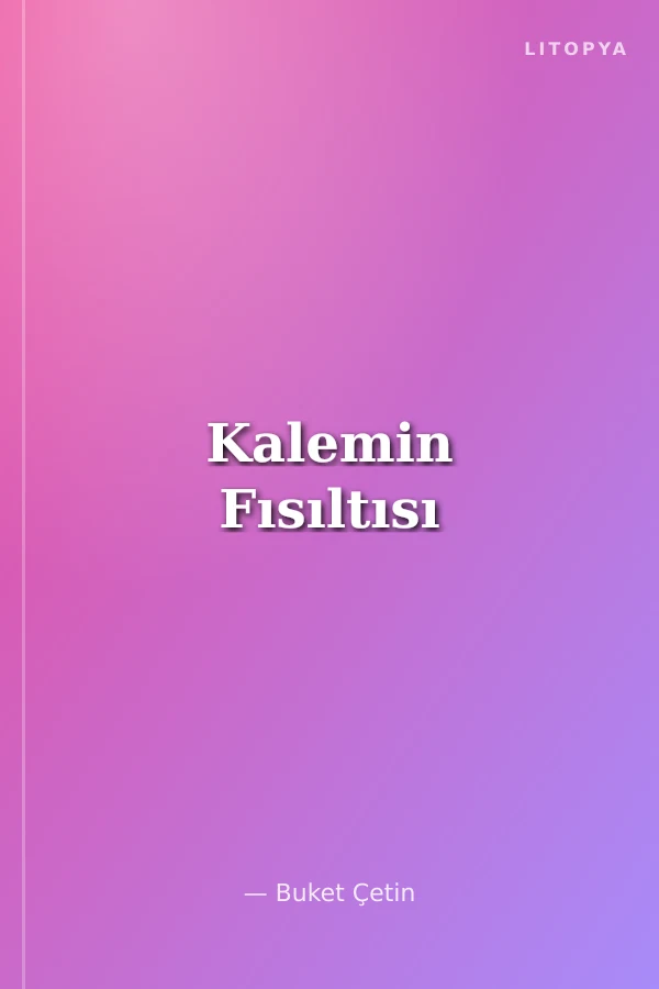 Kalemin Fısıltısı