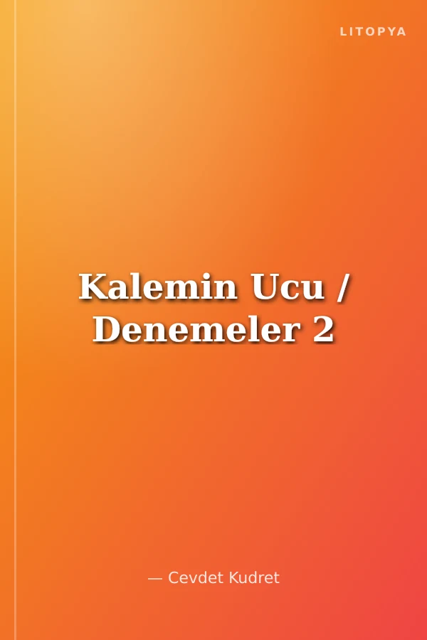 Kalemin Ucu / Denemeler 2